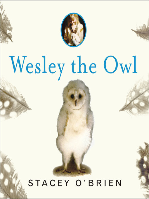 Title details for Wesley the Owl by Stacey O'Brien - Available